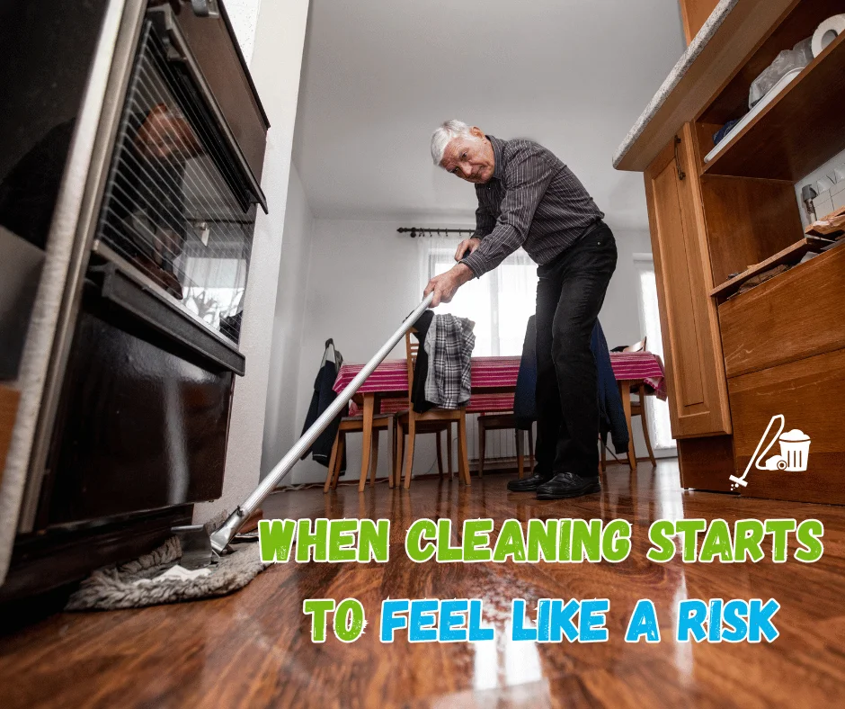 Older man mopping a wooden kitchen floor; overlay text reads 'When cleaning starts to feel like a risk'.