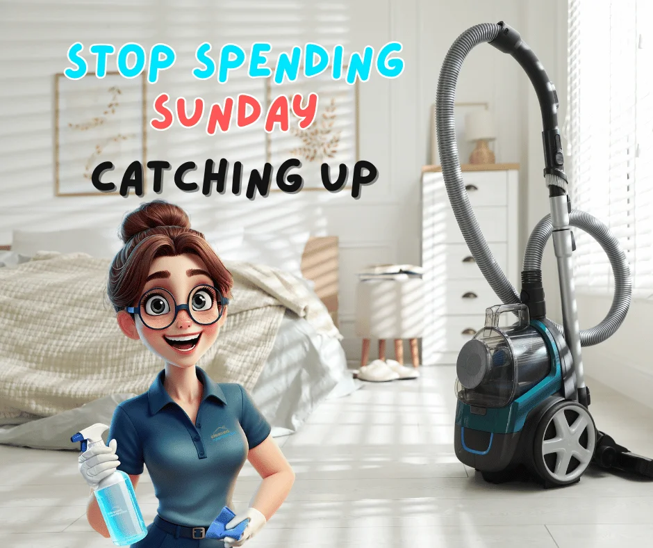 stop spending sunday catching up House Cleaning in Suffolk County