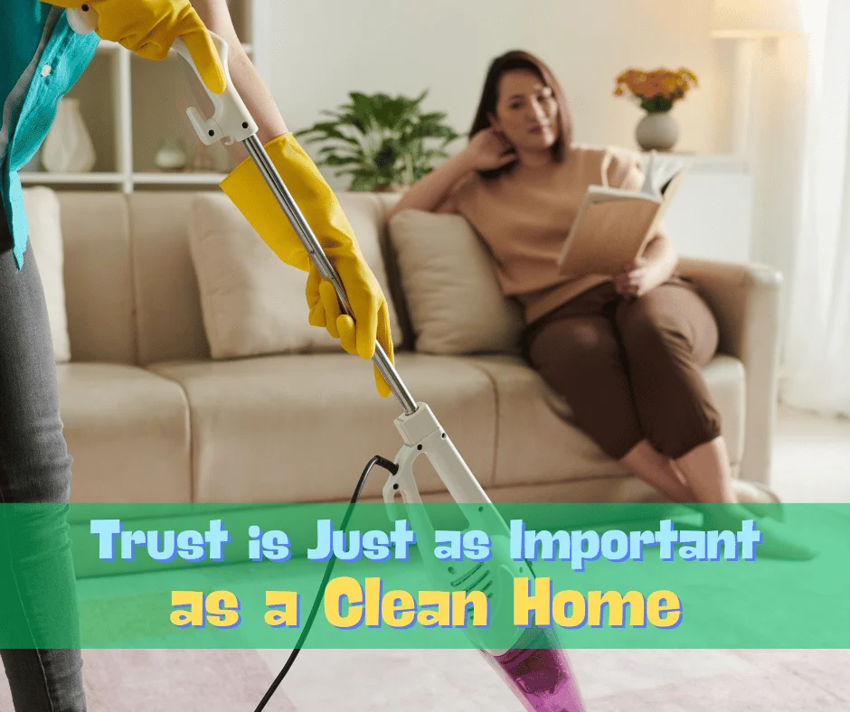 Person in yellow gloves mopping the floor while a woman relaxes on the sofa reading; banner reads 'Trust is Just as Important as a Clean Home'.
